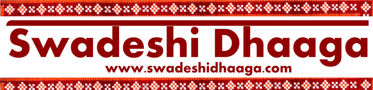 Swadeshi Dhaaga | स्वदेशी धागा